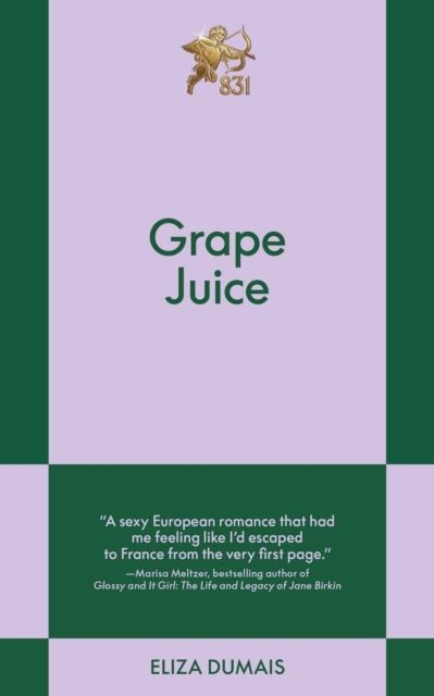 Grape Juice: An 831 Stories Romance by Eliza Dumais