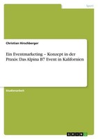 Ein Eventmarketing - Konzept In Der Praxis: Das Alpina B7 Event In Kalifornien C