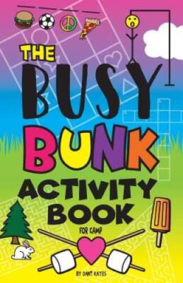 The Busy Bunk Activity Book for Camp - Paperback By Kates, Dani - GOOD