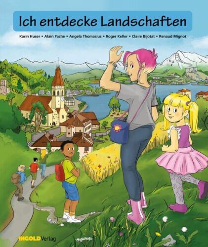 Bilderbuch - Ich entdecke Landschaften Huser, Karin, Alain Pache und Angela Thom - Picture 1 of 1