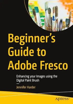 Beginner's Guide to Adobe Fresco: Enhancing Your Images Using the Digital Paint