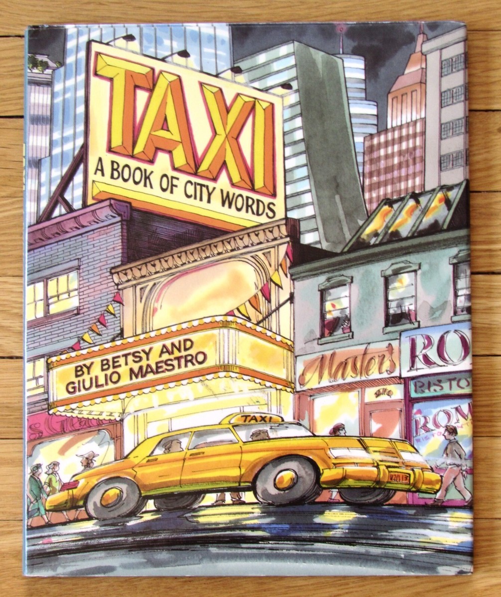 TAXI A BOOK OF CITY WORDS Betsy & Giulio Maestro 1st Clarion Books
