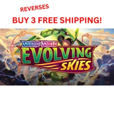 EVOLVING SKIES Pokémon 1 - 203 PICK YOUR OWN REVERSE HOLOS 3+ FREE SHIP LP/NM