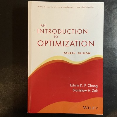 New: An Introduction To Optimization by Chong 4th INTL ED