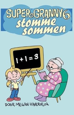 Super Granny 6 - Stomme Sommen by Megan Havervlok (Dutch) Paperback Book