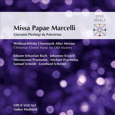 Missa Papae Marcelli: Weihnachtschormusik von PALESTRINA / ECCARD / SCHROETER;