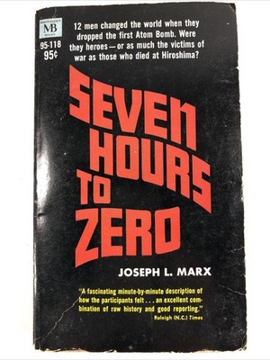 Seven Hours to Zero (Atom Bomb) by Joseph L. Marx PB