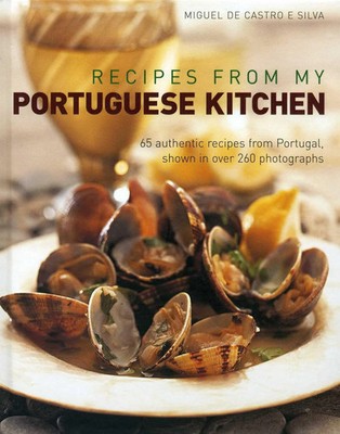 Recipes from My Portuguese Kitchen | Miguel De Castro E Silva | Buch | Gebunden