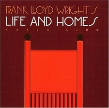 Frank Lloyd Wright's Life and Homes (Wright at a Glance Series) by Carla Lind