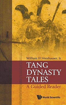 TANG DYNASTY TALES: A GUIDED READER By William H. Nienhauser - Hardcover *Mint*