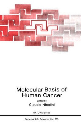 Molecular Basis of Human Cancer: International Proceedings by C. Nicolini (Engli