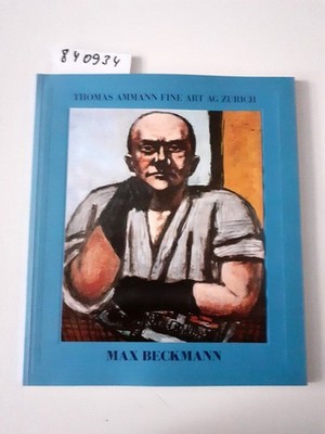 Max Beckmann. Exhibition June 12 - September 12, 1992 Frackman, Dr. Noel: