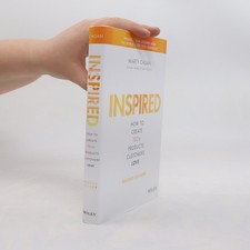 Inspired: How to Create Tech Products Customers Love  |  Marty Cagan