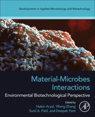 Material-Microbes Interactions: Environmental Biotechnological Perspective (Deve