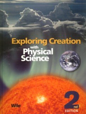 Exploring Creation with Physical Science : Student Text Hardcover