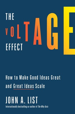 The Voltage Effect | How to Make Good Ideas Great and Great Ideas Scale | List