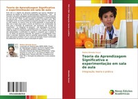 Teoria Da Aprendizagem Significativa E ExperimentaçãO Em Sala De Aula RóDnei Alm