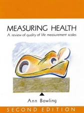 Measuring Health : A Review of Quality of Life Measurement Scales