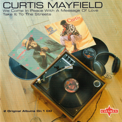 Curtis Mayfield ~ We Come In Peace/Take It To The Streets 2ON1CD 2009    NEW   