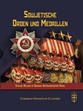 Sowjetische Orden und Medaillen Stalins Helden im Großen Vaterländischen Krieg