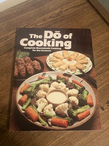 The Do of Cooking - Komplettes makrobiotisches Kochen für die Jahreszeiten