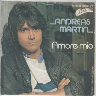 Andreas Martin   Amore mio   Welt   Hansa Coconut 104 596-100 -  1982  7 -Single