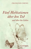 Francois Cheng | FüNf Meditationen üBer Den Tod | Taschenbuch | Deutsch (2023)
