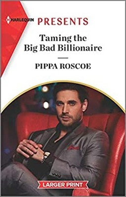 Taming The Big Bad Billionaire Mass Markt Paperbound Pippa Rosco
