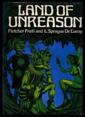 Land of Unreason, Fletcher Pratt, L.Sprague De Camp