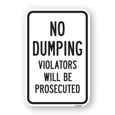 No Dumping Violators Will Be Prosecuted Heavy Gauge Aluminum Parking Sign