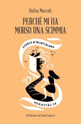 Dafna Moscati D Perché mi ha morso una scimmia. Storie (Taschenbuch) (US IMPORT)