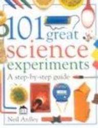 Dk 101 Great Science Experiments, Ardley, Neil, Used; Good Book