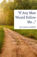 Lance Lambert | If Any Man Would Follow Me ... | Taschenbuch | Englisch (2018)