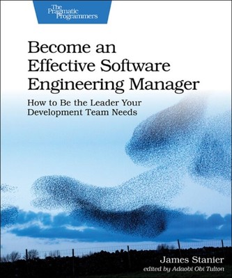 James Stanier - Become an Effective Software Engineering Manager - Ne - S9000z