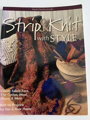 #ad Strip amp; Knit With Style Softcover 92 Page Book. Make Your Own Yarn Using Salvage $9.95