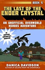 The Last of the Ender Crystal : An Unofficial Overworld Heroes Ad
