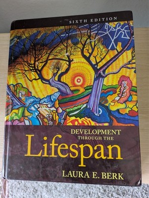 Development Through the Lifespan by Laura Berk 6th Edition 2014