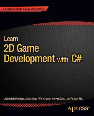 Learn 2D Game Development with C#: For iOS, Android, Windows Phone, Playstation 
