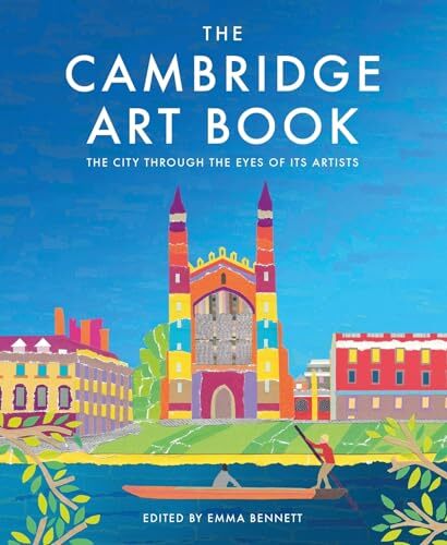 The Cambridge Art Book: The City Through the Eyes of its Artists