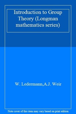 Introduction to Group Theory (Longman mathematics series),W. Led