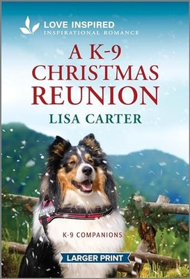 A K-9 Christmas Reunion: An Uplifting ..., Carter, Lisa