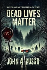 John a Russo Dead Lives Matter (Paperback) (UK IMPORT)