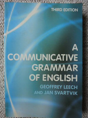 A Communicative Grammar of English. Third edition. Longman