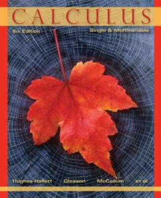 Calculus: Single and Multivariable - Hardcover By Hughes-Hallett, Deborah - GOOD