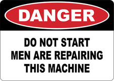OSHA DANGER: DO NOT START MEN ARE REPAIRING| Laminated Vinyl Decal Sticker Label
