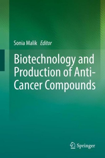 Biotechnology And Production Of Anti-Cancer Compounds Sonia Malik-image