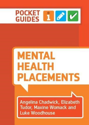 Praktika für psychische Gesundheit: Ein Taschenleitfaden für Krankenschwestern - Angelina Chadwick