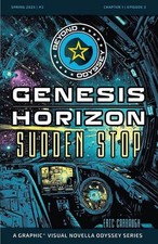 Beyond Odyssey Genesis Horizon - Sudden Stop - Ch1 Ep3 by Eric Carbaugh Paperbac