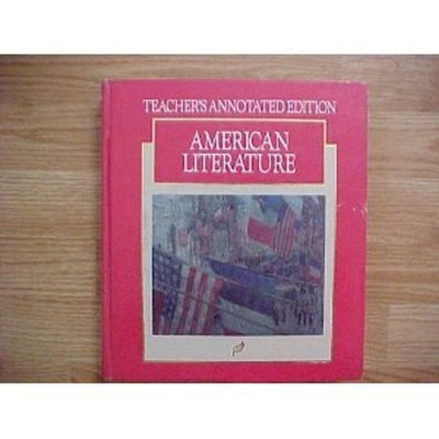 Teacher's Edition: Te American Literature G11 Glencoe Publishing