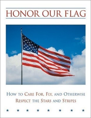 Honor Our Flag: How to Care For, Fl..., Singleton, Davi